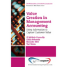 Value Creation in Management Accounting: Using Information to Capture Customer Value