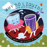 Why Do Liquids Slip and Slide?: A Book about the States of Matter