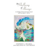 The Hallway of Always: An Anthology of Visual and Literary Artwork of the Late Stephen C. McCrea