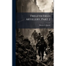 Twelfth Field Artillery, Part 2