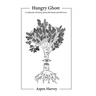 Hungry Ghost: A Collection of Poetry about Self-Harm and Self-Love