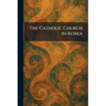 The Catholic Church in Korea