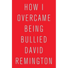 How I Overcame Being Bullied