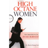 High Octane Women: How Superachievers Can Avoid Burnout