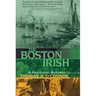 The Boston Irish: A Political History