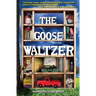 The Goose Waltzer
