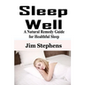 Sleep Well: A Natural Remedy Guide for Healthful Sleep