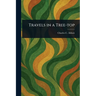 Travels in a Tree-top