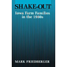 Shake-Out: Iowa Farm Families in the 1980s