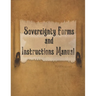 Sovereignty Forms and Instructions Manual, Volume 1: Form #10.005