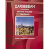 Caribbean Countries Mineral Industry Handbook Volume 1 Strategic Information and Regulations