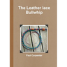 The Leather lace Bullwhip