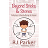 Beyond Sticks and Stones: Bullying, Cyberbullying and Abuse