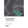 Private Equity: Access for All: Access for All: Investing in Private Equity through the Stock Markets