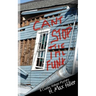 Can't Stop the Funk: A Cadillac Holland Mystery