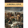 Liberal Epic: The Victorian Practice of History from Gibbon to Churchill