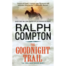 The Goodnight Trail: The Trail Drive, Book 1