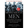 The Monuments Men: Allied Heroes, Nazi Thieves and the Greatest Treasure Hunt in History