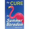 The Cure for Summer Boredom