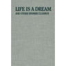 Life Is a Dream: And Other Spanish Classics