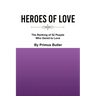 Heroes of Love: The Ranking of 52 People Who Dared to Love