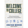 Welcome to College, 3rd Edition: A Christ Centered Guide to Lasting Faith in a Changing World