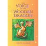 The Voice of the Wooden Dragon