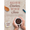 Reach for the Counter, not for the Stars: A Weekly Devotional for Finding Humor, Beauty, and Grace in the Ordinary Days
