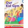 Our Kid Gym: Level 1: Book 2