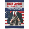 From Combat to Client Service: A Guide to Hiring Military Veterans to the Financial Services Industry