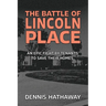 The Battle of Lincoln Place: An Epic Fight by Tenants to Save Their Homes
