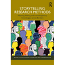 Storytelling Research Methods: Meaning Making and Interdisciplinary Knowledges across Borders