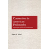 Conversion in American Philosophy: Exploring the Practice of Transformation