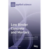 Low Binder Concrete and Mortars