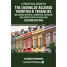 A Practical Guide to the Ending of Assured Shorthold Tenancies - Including Notices, Disrepair, Deposits and Certificates in England (Second Edition)