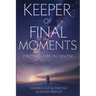 Keeper Of Final Moments - Finding Life In Death