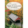 Classic New England Stories: Colorful Tales of a Place and a People