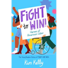 Fight to Win!: Heroes of American Labor (the Young Readers Edition of Fight Like Hell)