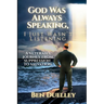 God Was Always Speaking, I Just Wasn't Listening: A Veteran's Journey from Suppression to Salvation