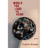 World Too Loud to Hear: Poems
