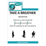 Shh Take A Breather: Discover how people of all ages can become Smarter, Healthier and Happier simply by changing the way they breathe