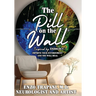 The Pill on the Wall(R): Inspired by Enzology(TM) Improve Your Environment and You Will Heal