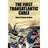 The First Transatlantic Cable