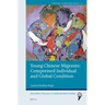 Young Chinese Migrants: Compressed Individual and Global Condition