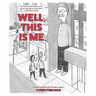 Well, This Is Me: A Cartoon Collection from the New Yorker's Asher Perlman