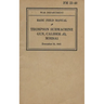 FM 23-40 Basic Field Manual Thompson Submachine Gun Caliber .45 M1928A1