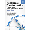 Healthcare Transformation: A Guide for the Health System Board Member