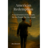 American Redemption: A Government of the People, by the People, for the People