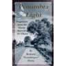 Penumbra Light: Fragments from the Gleam Beyond the Gloom
