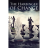 The Harbinger of Change